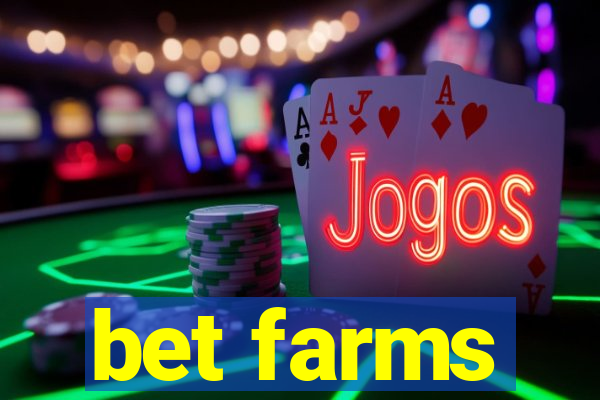 bet farms